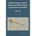 Boulder County, Colorado Surveys and Mineral Claims at the General Land Office, 1859-1876: An Annotated Index