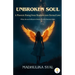 Unbroken Soul: A Phoenix Rising from Shadows into Eternal Love