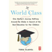 World Class: One Mother's Journey Halfway Around the Globe in Search of the Best Education for Her Children
