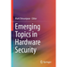 Emerging Topics in Hardware Security