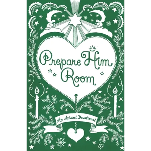 Prepare Him Room: An Advent Devotional