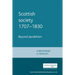 Scottish Society 1707-1830: Beyond Jacobitism, Towards Industrialisation