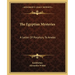 The Egyptian Mysteries: A Letter Of Porphyry To Anebo