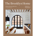 The Brooklyn Home: Modern Havens in the City
