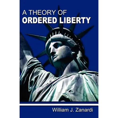 A Theory of Ordered Liberty