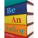 Be An Author: what would it be like if you write your book