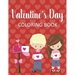 Valentine's Day Coloring Book: Fun & Whimsical Pages for Little Girls Who Love Valentine's Day!