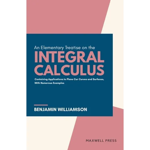 An Elementary Treatise on the integral Calculus