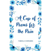 A Cup of Poems for the Pain