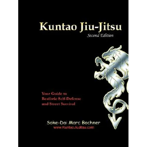 Kuntao Jiu-Jitsu: Your Guide to Realistic Self Defense and Street Survival