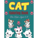 CAT Coloring Book For Kids Ages 6-8: Cute Cat Coloring books for girls and boys, Easy to Hard Designs