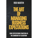 The Art of Managing Business Expectations: How Expectations Function as the Currency of Execution
