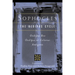 Sophocles, the Oedipus Cycle: Oedipus Rex, Oedipus at Colonus, Antigone