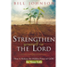 Strengthen Yourself in the Lord: How to Release the Hidden Power of God in Your Life