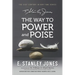 The Way to Power and Poise: Revised Edition