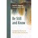 Be Still and Know: Contemplative Practices for Christian Schools and Educators