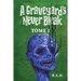 A Graveyard's Never Bleak: Tome I