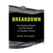 Breakdown: The Pipeline Debate and the Threat to Canada's Future