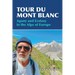 Tour Du Mont Blanc: Agony and Ecstasy in the Alps of Europe