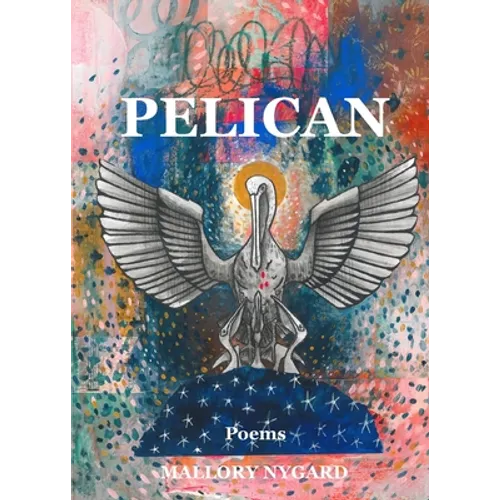 Pelican: Poems