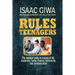 Rules For Teenagers: The Teenager Guide To Success In Life Academics, Career, Finance, Relationship And Communication.