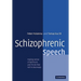 Schizophrenic Speech: Making Sense of Bathroots and Ponds That Fall in Doorways