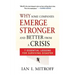 Why Some Companies Emerge Stronger and Better from a Crisis: 7 Essential Lessons for Surviving Disaster