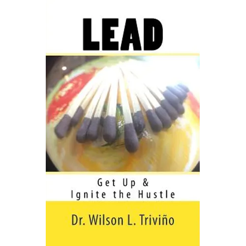 Lead: Get Up & Ignite the Hustle