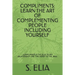 Compliments: Learn the Art of Complementing People Including Yourself