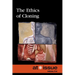 The Ethics of Cloning