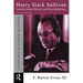 Harry Stack Sullivan: Interpersonal Theory and Psychotherapy