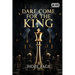 Dare Come for the King
