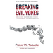 Breaking Evil Yokes: Breaking Bloodline Curses & Redeeming Your Bloodline in 2022