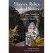 Shrines, Relics, and Saints: Christian Sanctuaries from Late Antiquity Through the Middle Ages