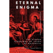 Eternal Enigma: The Hidden Teachings Of Jesus Of Nazareth