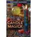 Advanced Candle Magick: More Spells & Rituals for Every Purpose