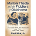 Marion Thede and the Fiddlers of Oklahoma: The Fiddle Book, the Musicians and Their Tunes