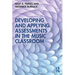 Developing and Applying Assessments in the Music Classroom