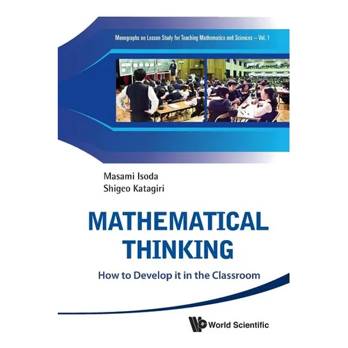 Mathematical Thinking: How to Develop It in the Classroom