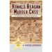 The Ronald Reagan Murder Case: A George Tirebiter Mystery + 1 (hardback)