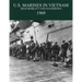 U.S. Marines in the Vietnam War: High Mobility and Standdown 1969
