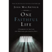 One Faithful Life: A Harmony of the Life and Letters of Paul