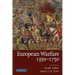 European Warfare, 1350-1750