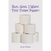 But, God, I Want This Toilet Paper!