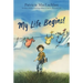 My Life Begins!