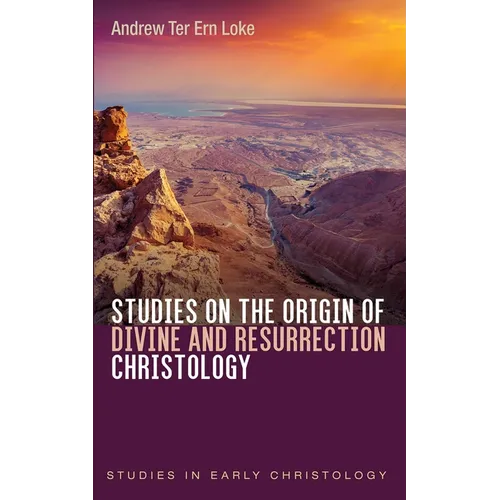 Studies on the Origin of Divine and Resurrection Christology