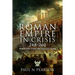 The Roman Empire in Crisis, 248-260: When the Gods Abandoned Rome
