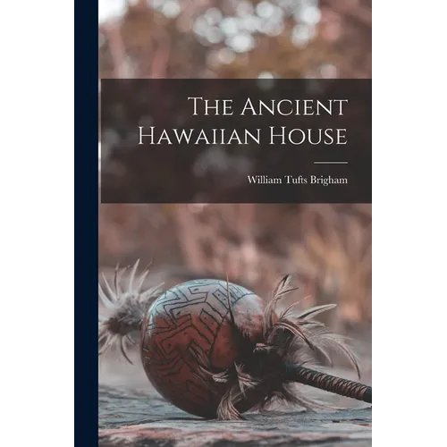 The Ancient Hawaiian House
