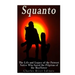 Squanto: The Life and Legacy of the Patuxet Native Who Saved the Pilgrims of the Mayflower