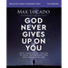 God Never Gives Up on You Bible Study Guide Plus Streaming Video: What Jacob's Story Teaches Us about Grace, Mercy, and God's Relentless Love